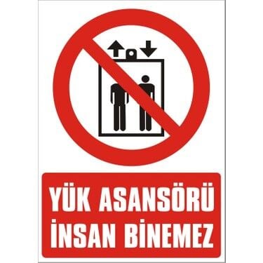 İkaz Levhası Yük Asansörü İnsan Binemez - 1313