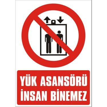 İkaz Levhası Yük Asansörü İnsan Binemez - 1313