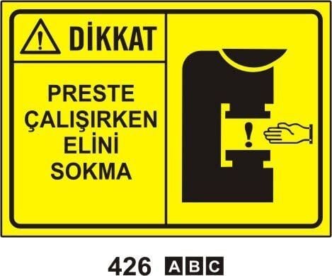 İkaz Levhası Preste Çalışırken Elini Sokma