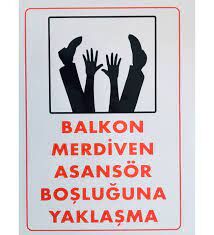 İkaz Levhası Balkon-Merdiven-Asansör Boşluğuna Yaklaşma - 411