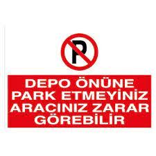 İkaz Levhası Depo Önüne Park Etmeyiniz -1592
