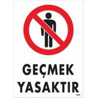 İkaz Levhası Geçmek Yasaktır-1485