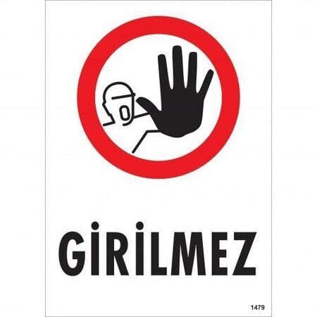 İkaz Levhası Girilmez - 1479