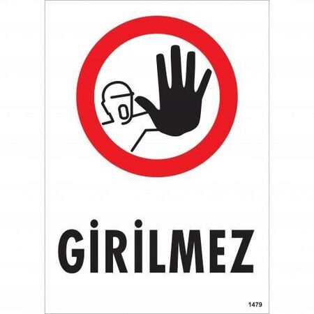 İkaz Levhası Girilmez - 1479