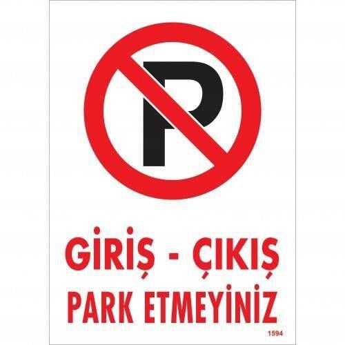 İkaz Levhası Giriş - Çıkış Park Etmeyiniz-1594