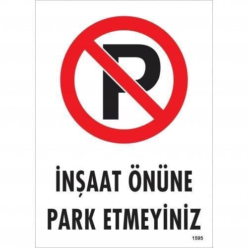 İkaz Levhası İnşaat Önüne Park Etmeyiniz - 1595