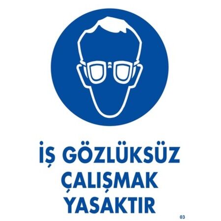 İkaz Levhası İş Gözlüksüz Çalışmak Yasaktır-3