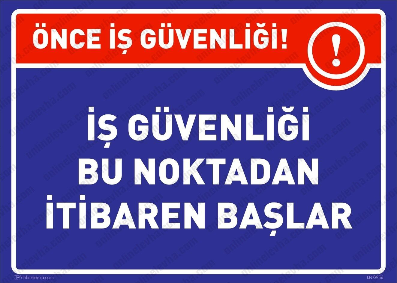 İkaz Levhası İş Güvenliği Bu Noktadan İtibaren Başlar -1458