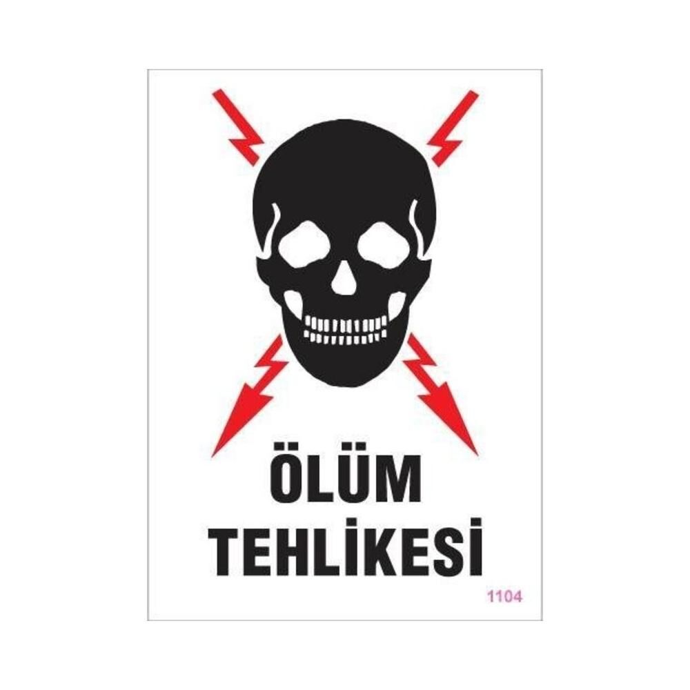 İkaz Levhası Ölüm Tehlikesi - 1104