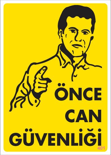 İkaz Levhası Önce Can Güvenliği - 401