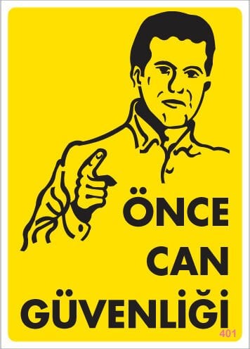 İkaz Levhası Önce Can Güvenliği - 401